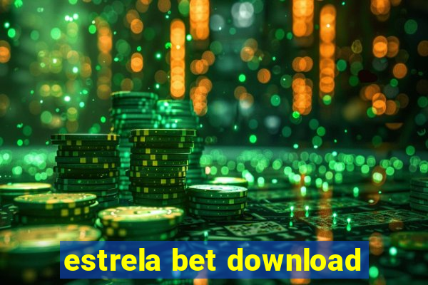 estrela bet download