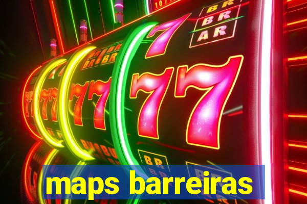 maps barreiras