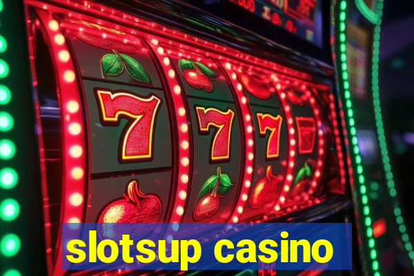 slotsup casino