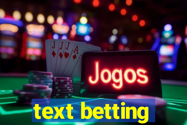 text betting