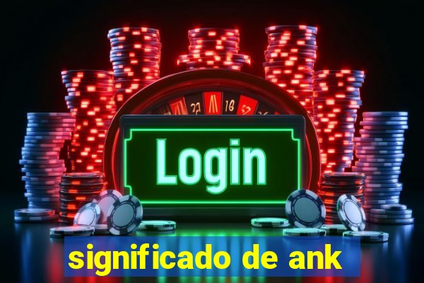 significado de ank