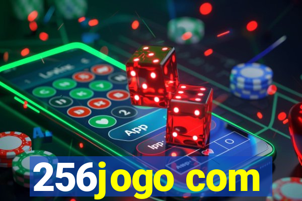 256jogo com