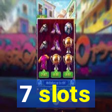 7 slots