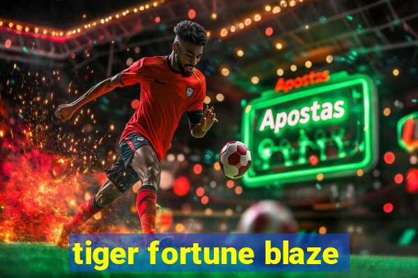 tiger fortune blaze