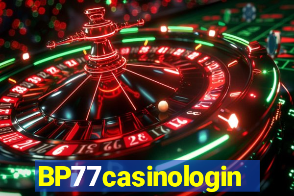 BP77casinologin