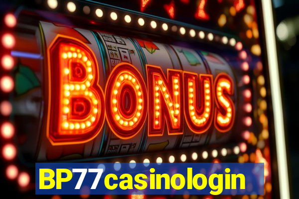 BP77casinologin