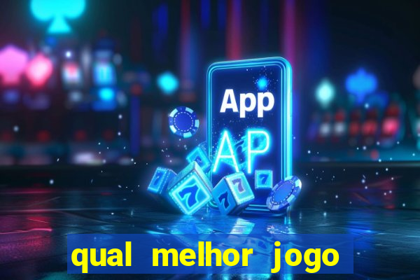 qual melhor jogo que ganha dinheiro de verdade