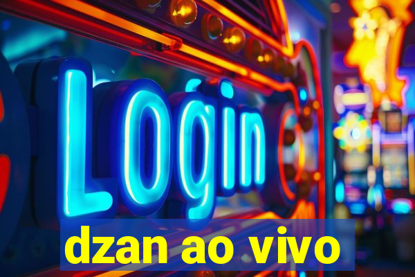 dzan ao vivo