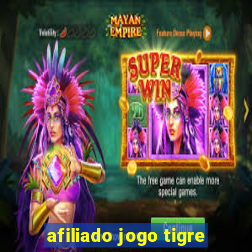 afiliado jogo tigre