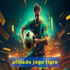 afiliado jogo tigre