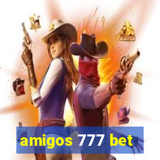 amigos 777 bet