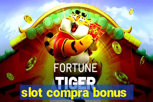 slot compra bonus