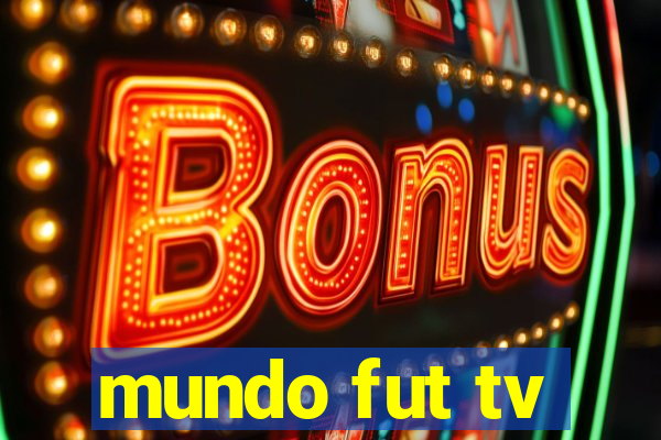 mundo fut tv