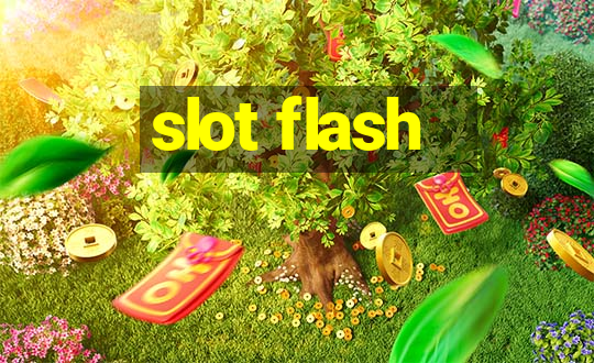 slot flash