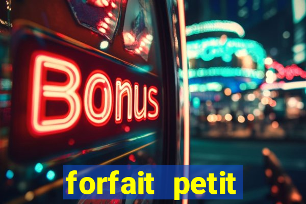 forfait petit manoir du casino