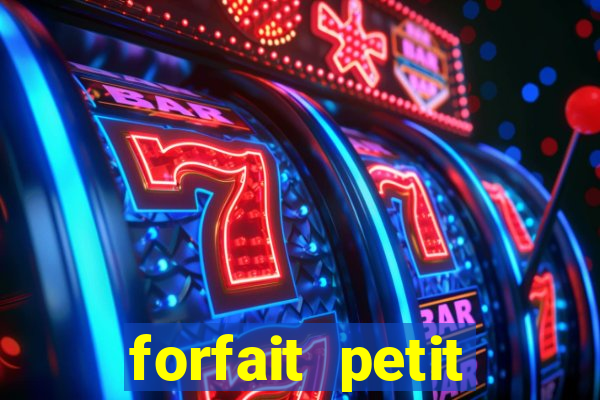 forfait petit manoir du casino