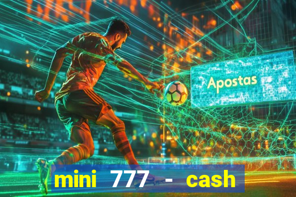 mini 777 - cash slot machine