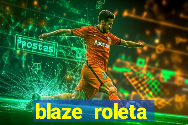 blaze roleta apostas online