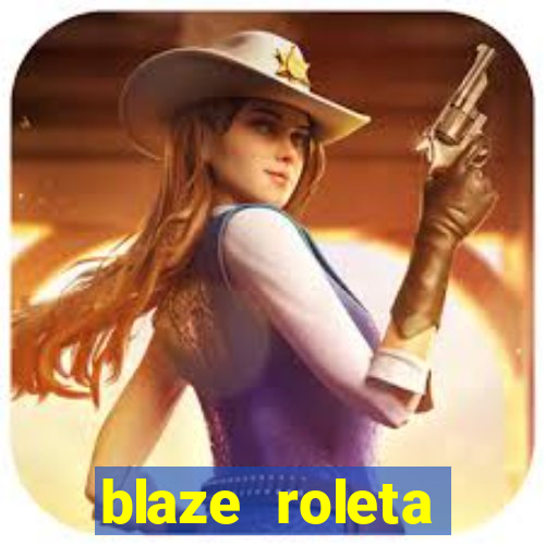 blaze roleta apostas online