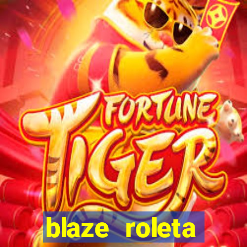 blaze roleta apostas online