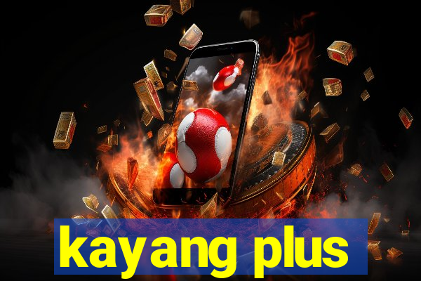 kayang plus