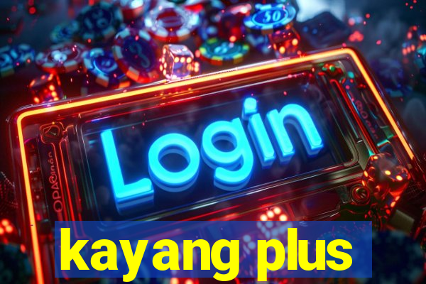 kayang plus