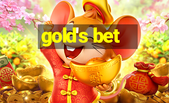 gold's bet