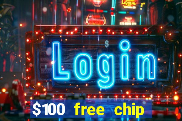 $100 free chip casino captain jack