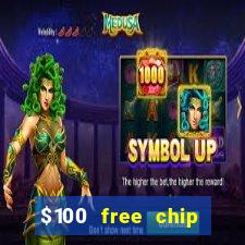 $100 free chip casino captain jack