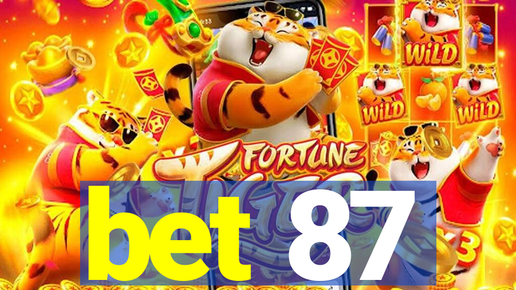 bet 87