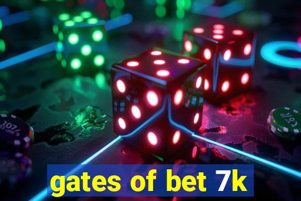 gates of bet 7k