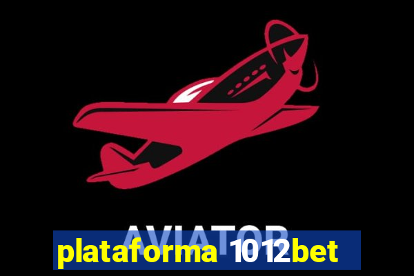 plataforma 1012bet