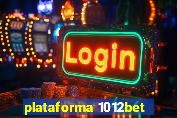 plataforma 1012bet