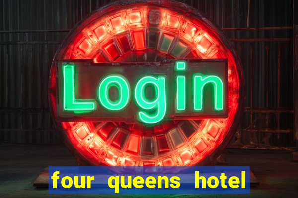 four queens hotel casino las vegas nevada