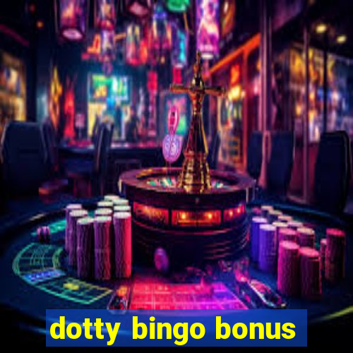 dotty bingo bonus