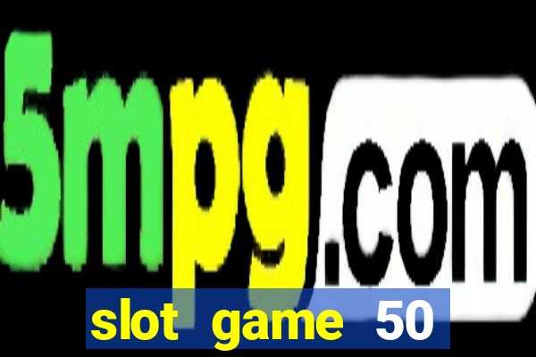 slot game 50 minimum deposit