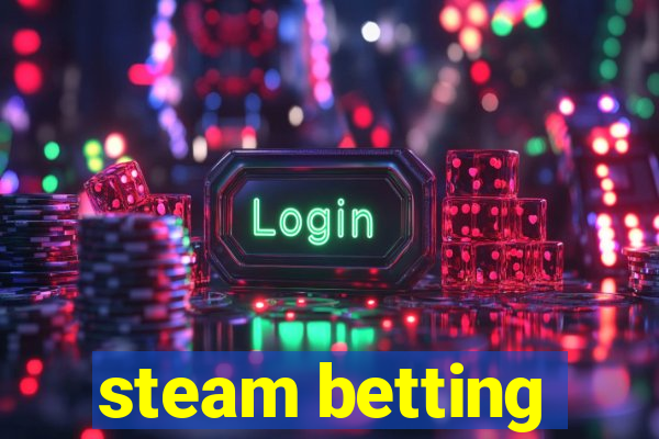 steam betting