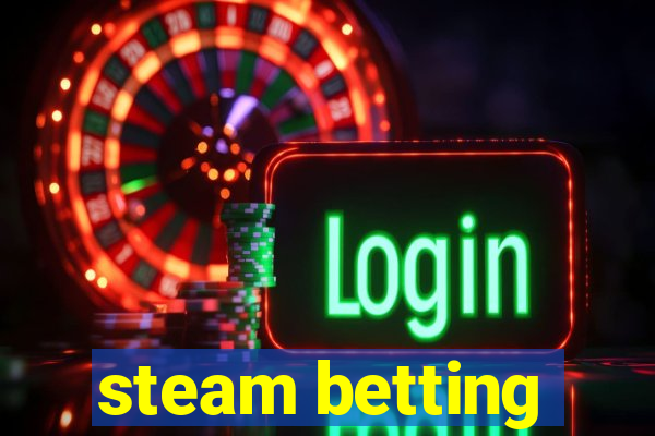 steam betting