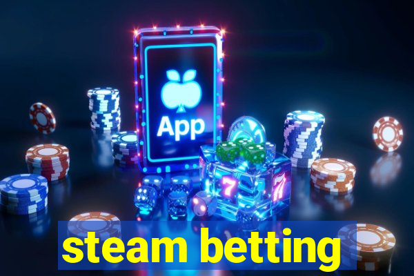 steam betting