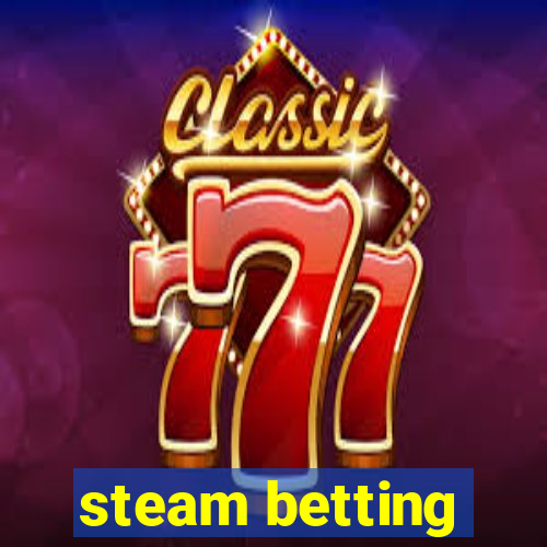 steam betting