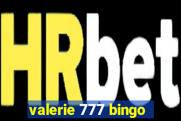 valerie 777 bingo