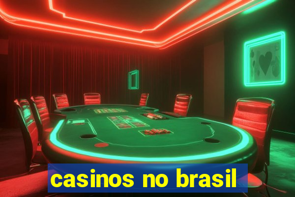 casinos no brasil