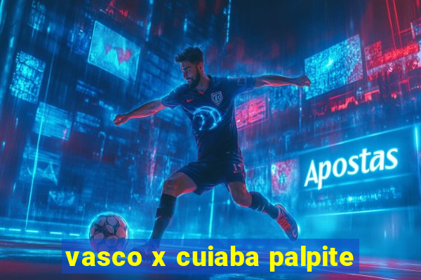 vasco x cuiaba palpite