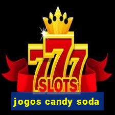 jogos candy soda