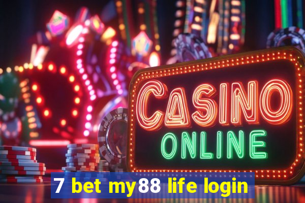 7 bet my88 life login