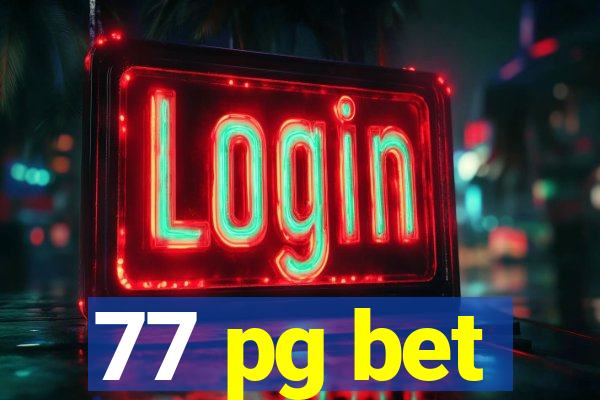 77 pg bet