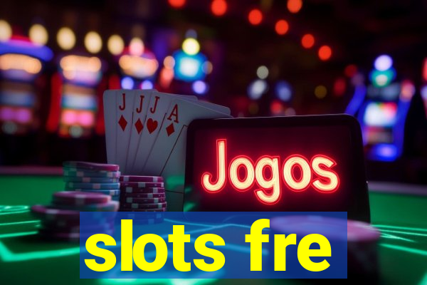 slots fre