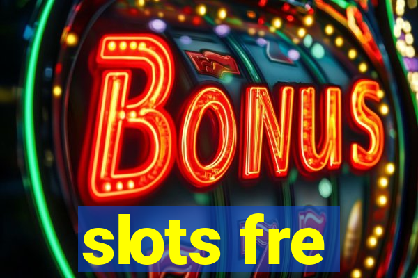 slots fre