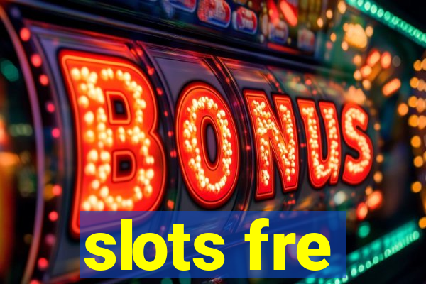 slots fre