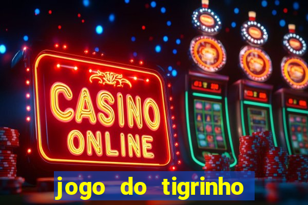 jogo do tigrinho estrela bet